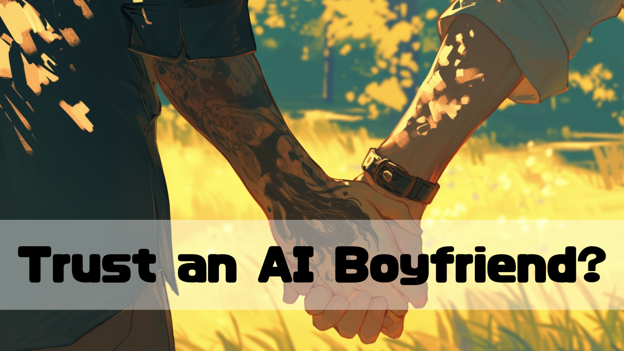 a lady who trusts AI boyfriend